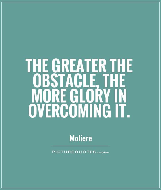 50 Great Overcoming Obstacles Quotes To Help You Motivate 