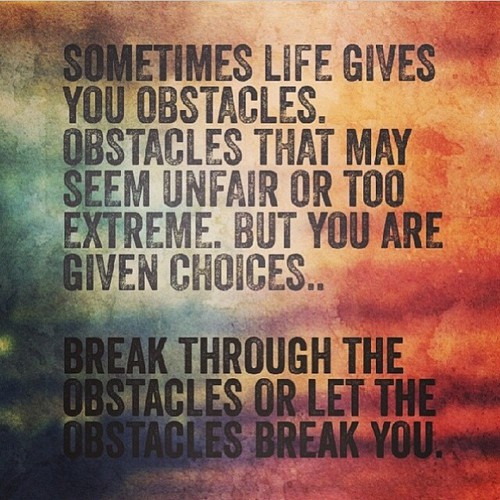 50 Great Overcoming Obstacles Quotes To Help You Motivate Yourself