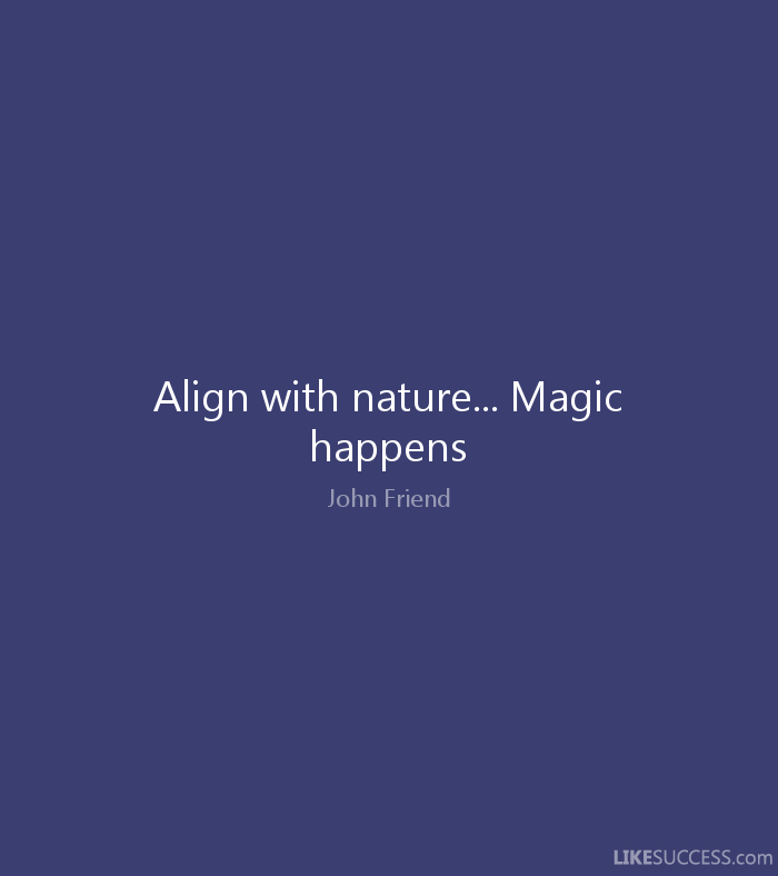 align-with-nature-magic-happens