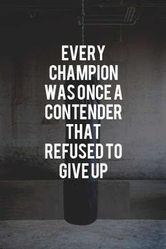 every-champion-was-once-a-contender-that-never-give-up