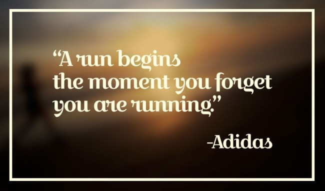 Forget you are running