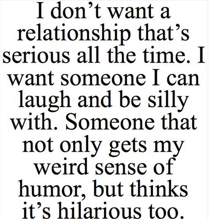 i-want-someone-i-can-laugh-and-be-silly-with
