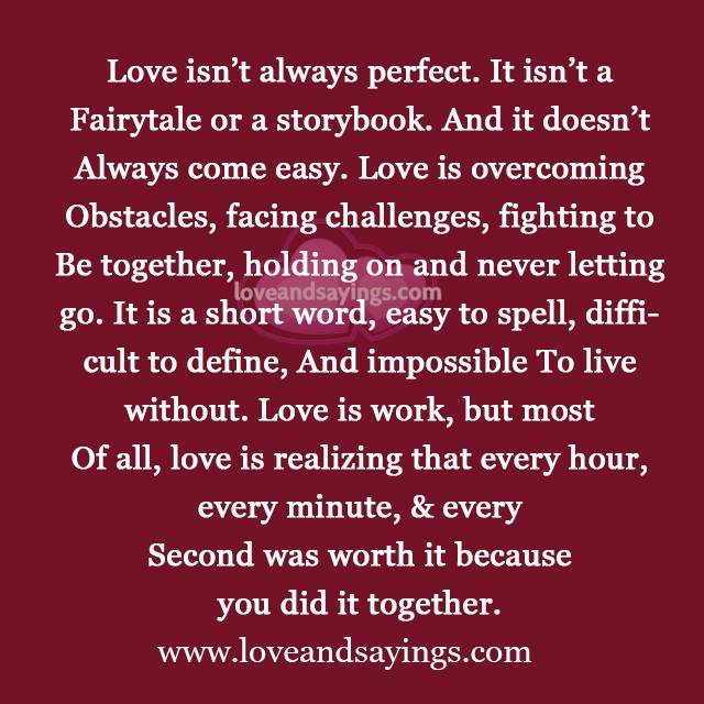 Love isn’t perfect. It isn’t a fairytale or a storybook