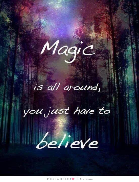 magic-is-all-around-you-just-have-to-believe