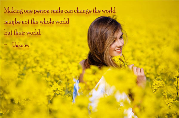 Making one person smile can change the world