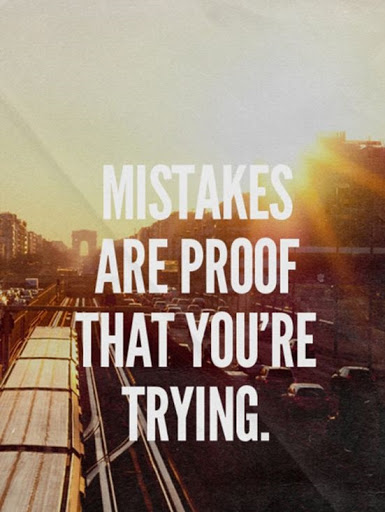 mistakes-are-natural-act-its-the-proof-that-you-are-trying-in-place-of-giving-up-so-give-some-try-in-place-of-giving-up