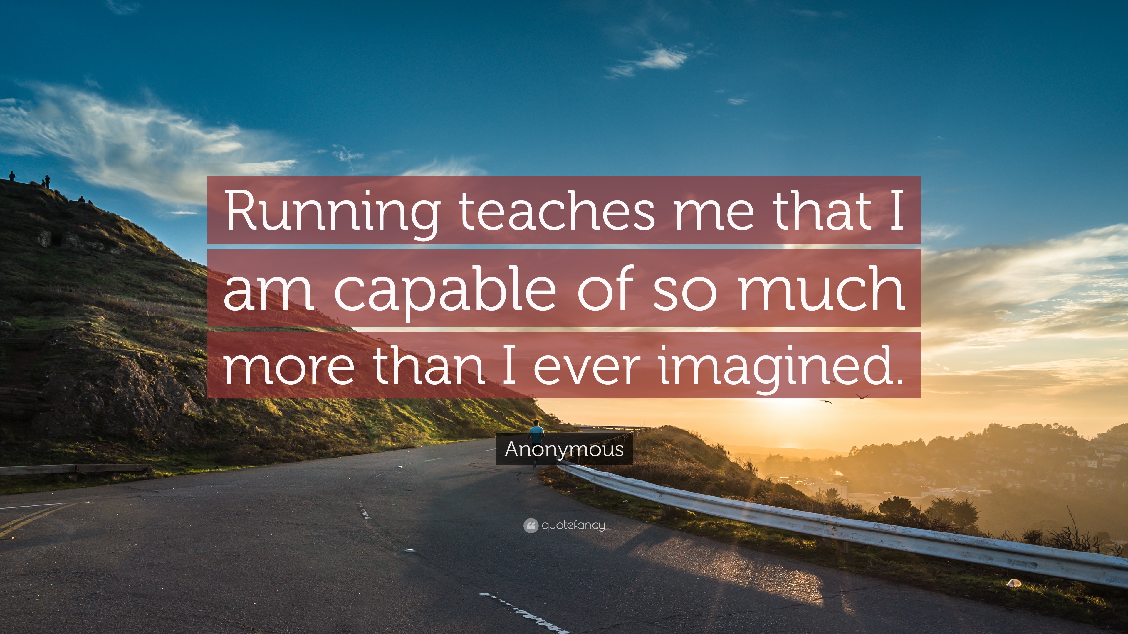 Running teaches me that I am capable