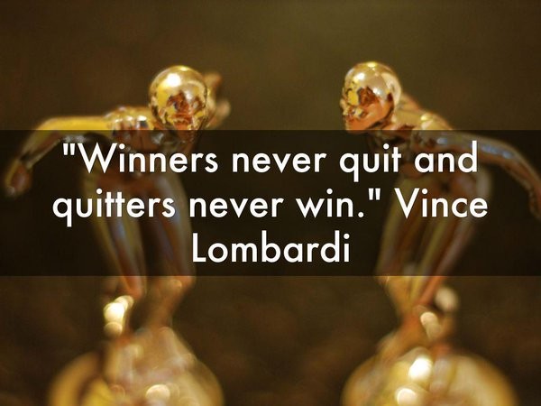 winners-never-quit-and-quitters-never-win