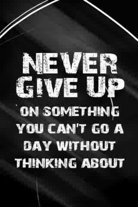 never give up..