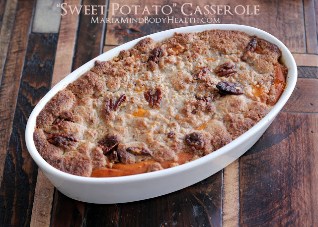 Sweet Potato Casserole from Maria Mind Body Health