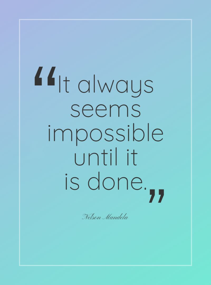 It always seems impossible until it