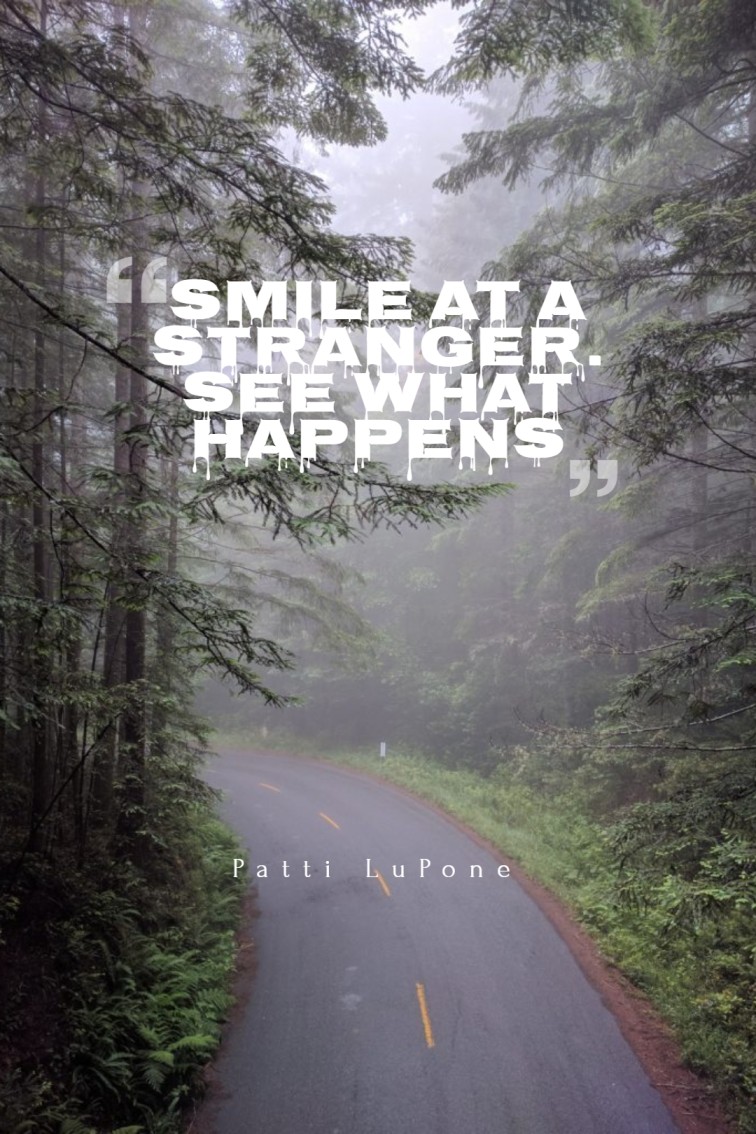 Smile at a stranger. See what happens.