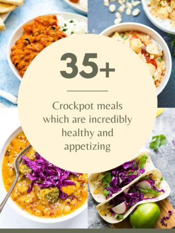 Crockpot meals which are incredibly healthy and appetizing