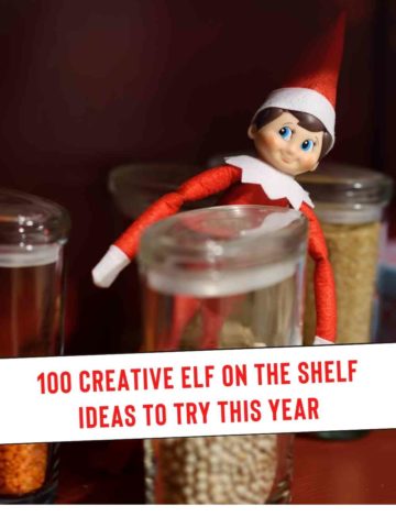 100 Creative Elf on the Shelf Ideas to Try This Year
