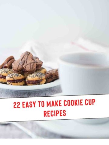 22 Easy To Make Cookie Cup Recipes