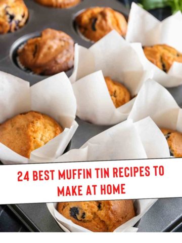 24 Best Muffin Tin Recipes To Make At Home
