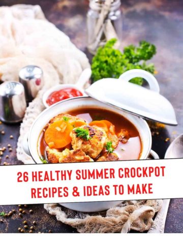 26 Healthy Summer CrockPot Recipes Ideas To Make