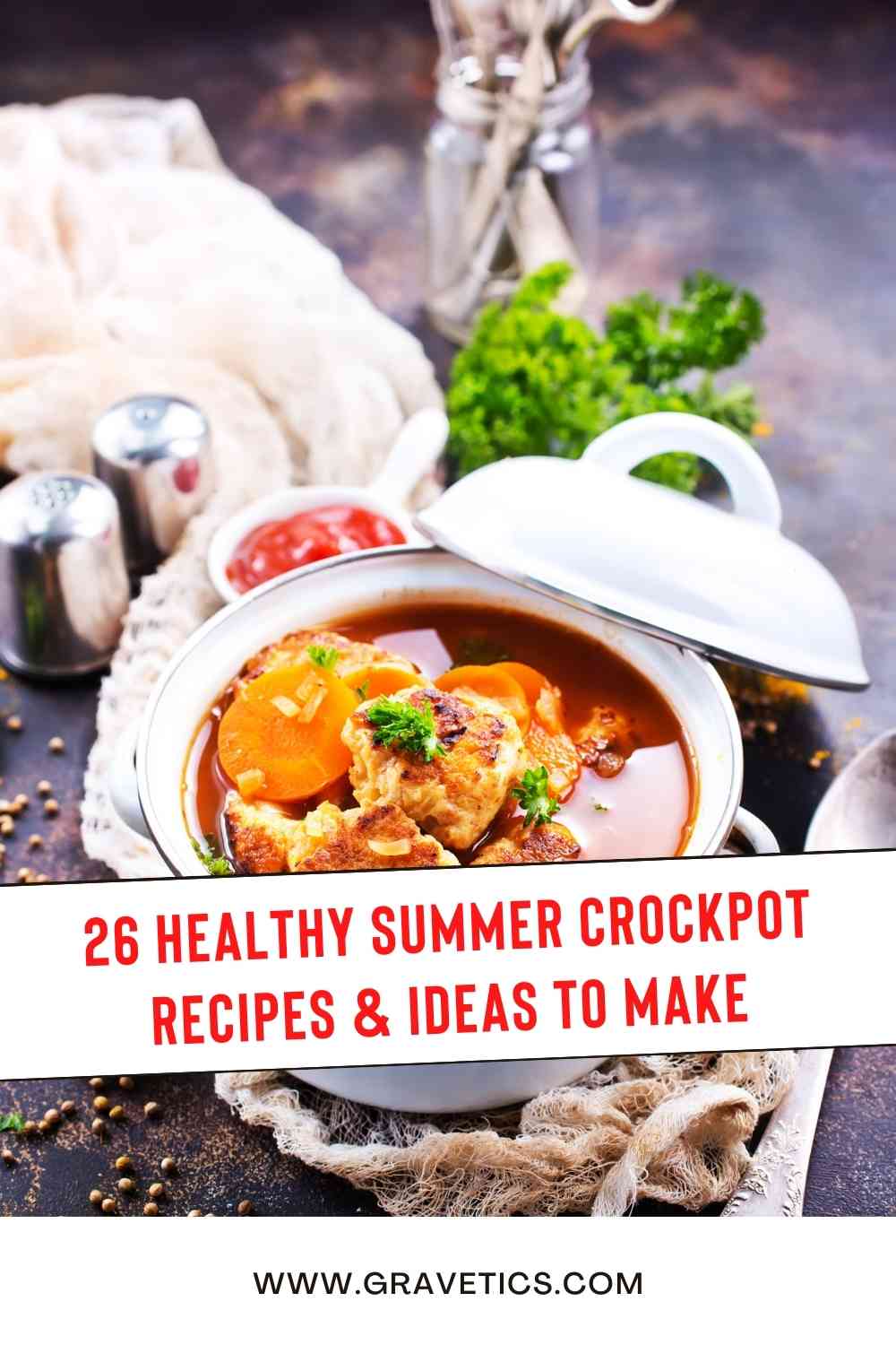 26 Healthy Summer CrockPot Recipes & Ideas To Make