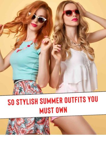 50 Stylish Summer Outfits You Must Own