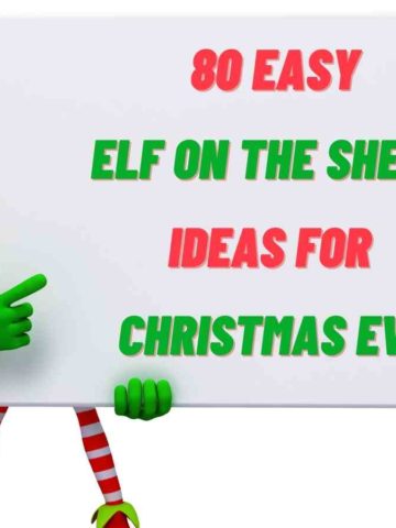 80 Easy Elf on the Shelf Ideas For Christmas Eve