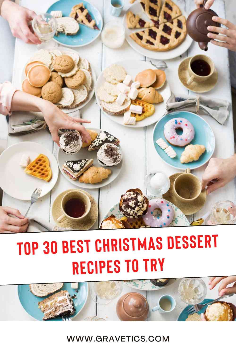Top 30 Best Christmas Dessert Recipes To Try