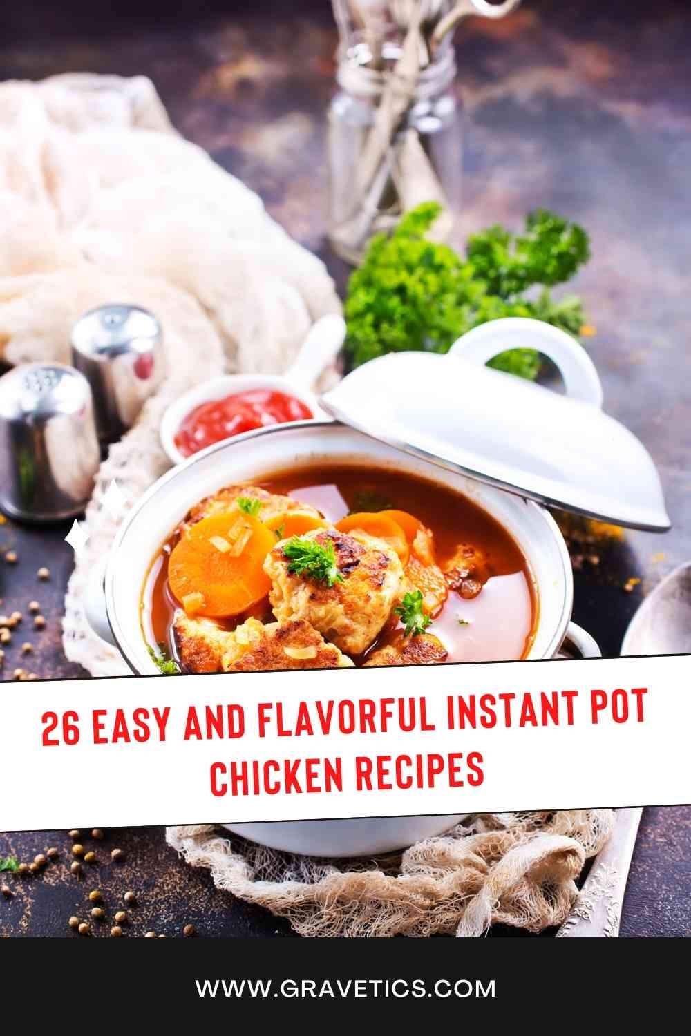 26 Tasty Instant Pot Chicken Recipes: Quick & Easy Guide 1 26 Easy and Flavorful Instant Pot Chicken Recipes