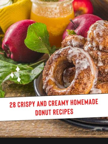 28 Crispy and Creamy Homemade Donut Recipes