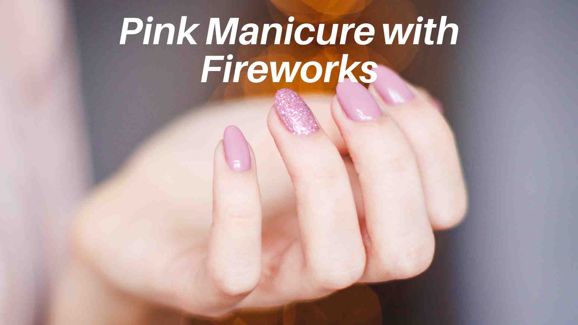 Pink manicure with fireworks