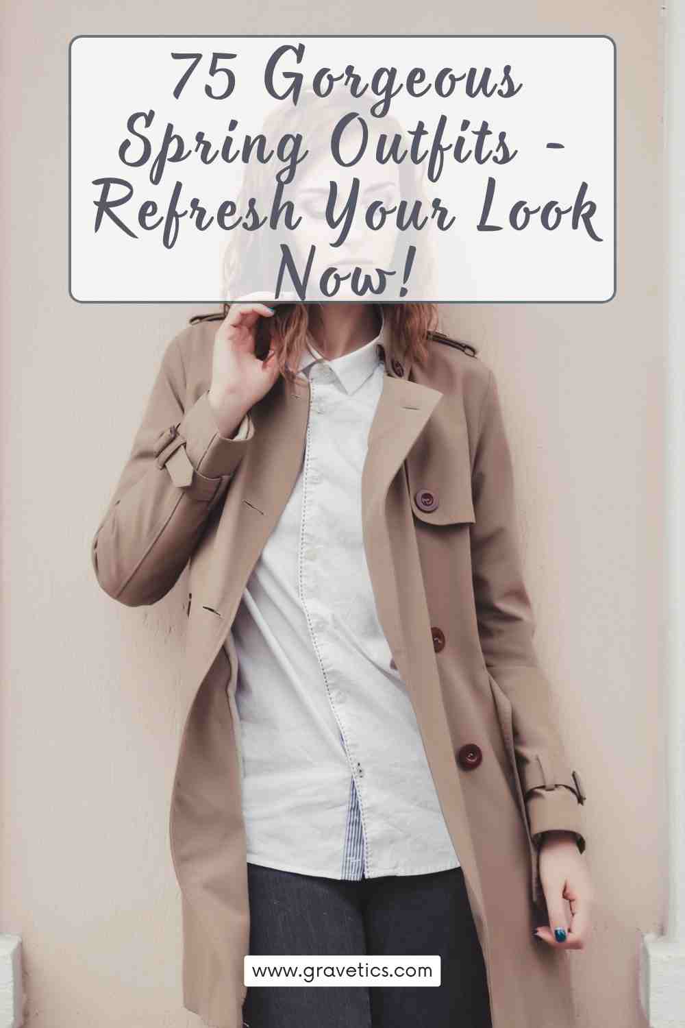 75 Gorgeous Spring Outfits - Refresh Your Look Now!