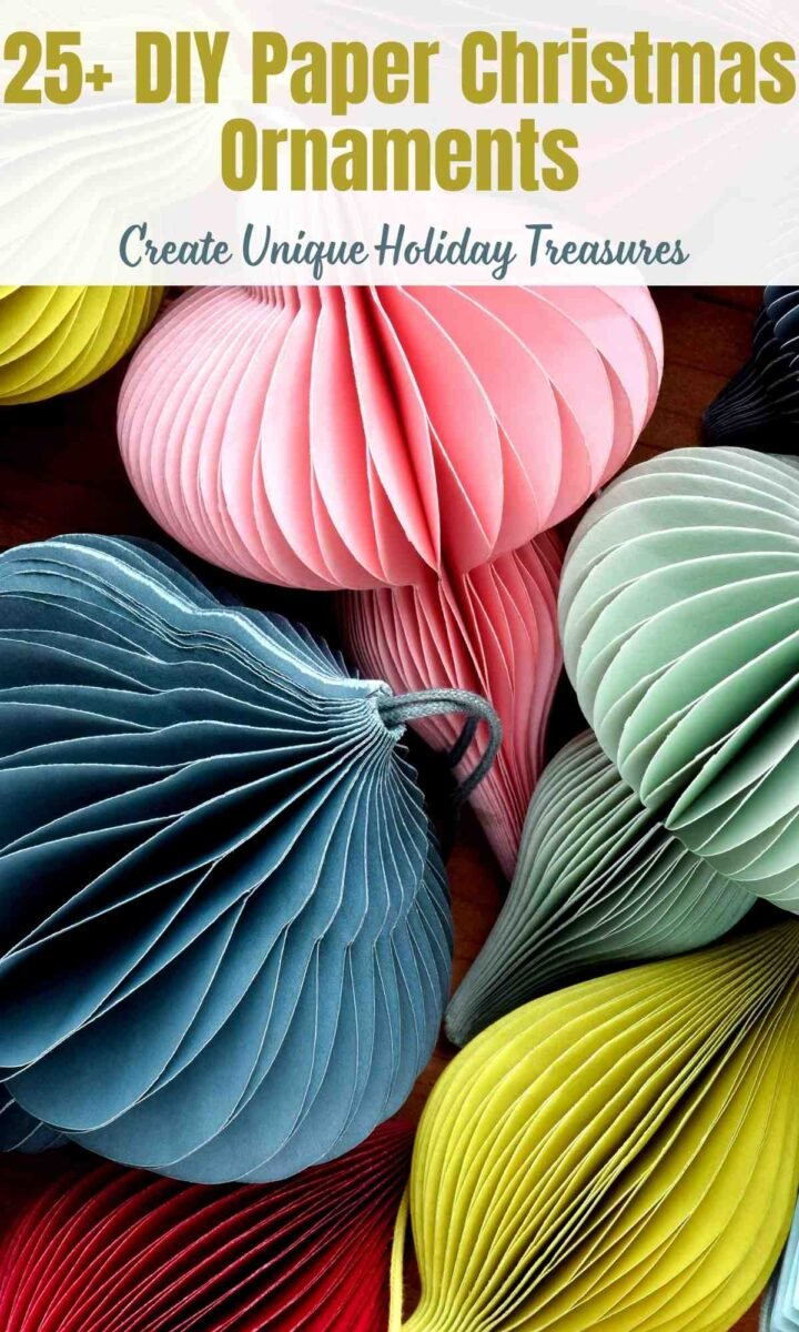 25+ DIY Paper Christmas Ornaments - Create Unique Holiday Treasures