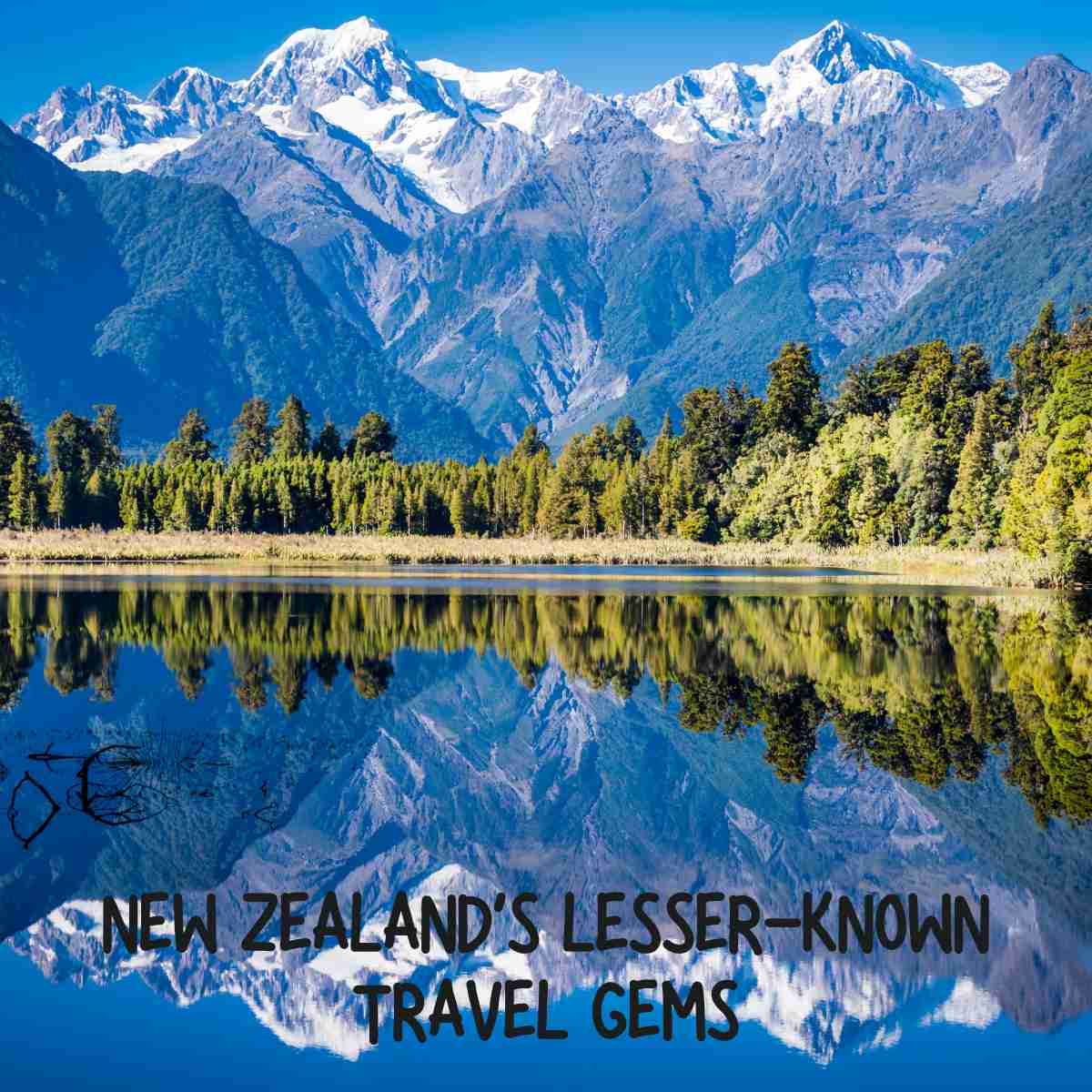 New Zealand’s Lesser-Known Travel Gems