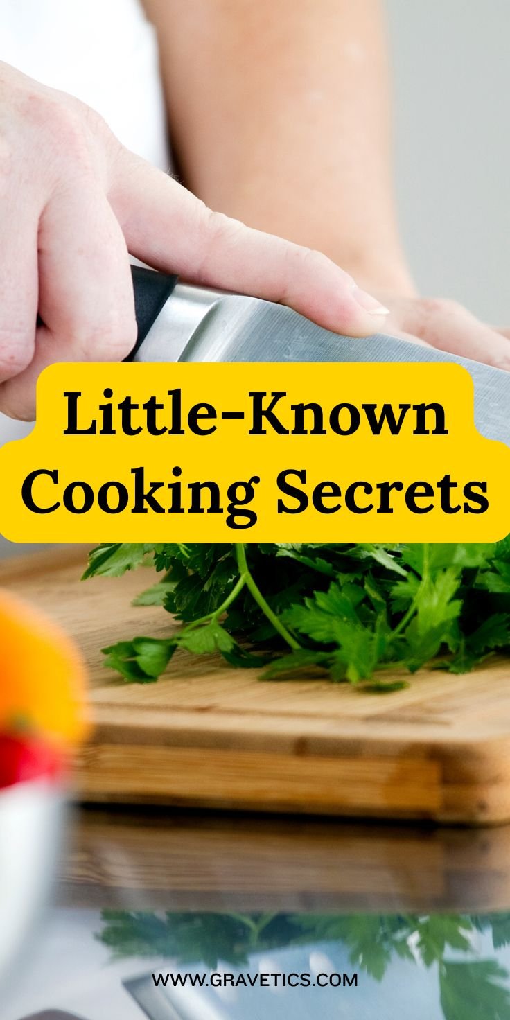 Known Secret 20 Little-Known Cooking Secrets